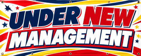Under New Management Vinyl Banner